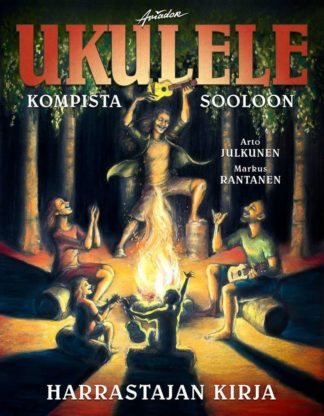 Ukulele Kompista Sooloon - Harrastajan Kirja
