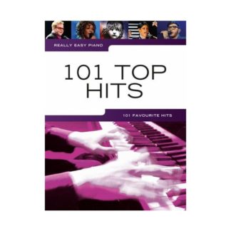 101 TOP HITS REALLY EASY PIANO