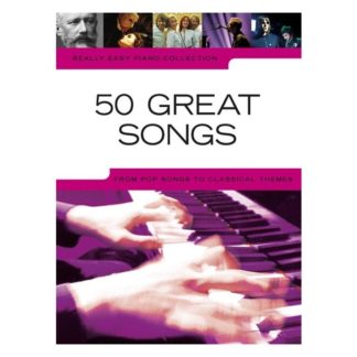 50 GREAT SONGS REALLY EASY PIANO