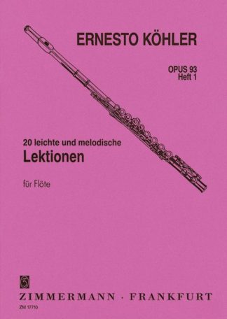 Köhler opus 93/1 20 Leichte und melodische Lektionen fur Flöte