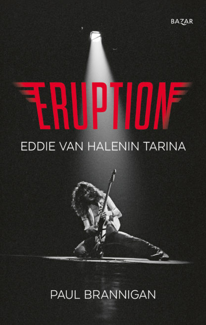 Eruption - Eddie van Halenin tarina Bazar / Brannigan, Paul